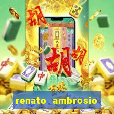 renato ambrosio viva sorte fortuna